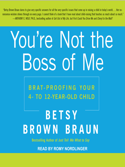 Title details for You're Not the Boss of Me by Betsy Brown Braun - Available